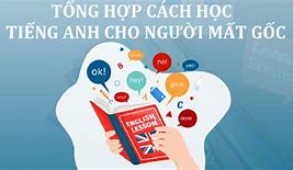 Học Lại Tiếng Anh Thì Bắt Đầu Từ Đâu