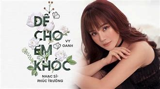 Nhạc Để Cho Em Khóc